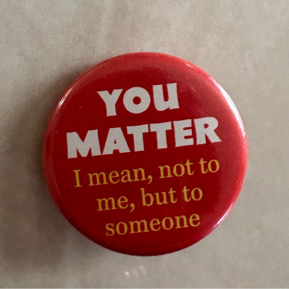 “YOU MATTER” Pin Button